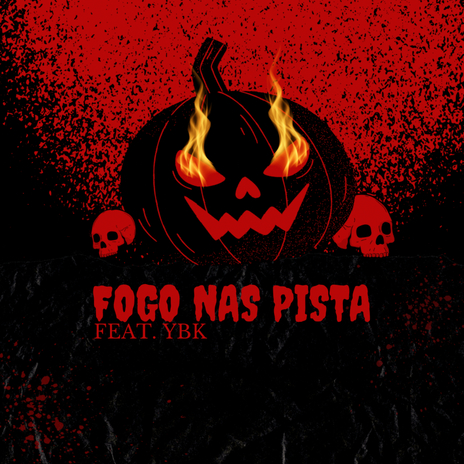 FOGO NAS PISTA ft. YBroken | Boomplay Music