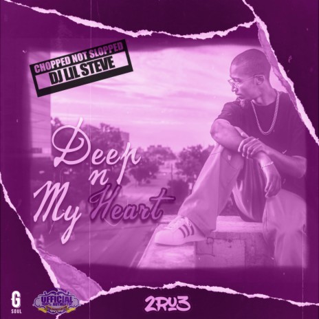 Deep N My Heart [Chopped Not Slopped] (Remix) ft. DJ Lil Steve | Boomplay Music