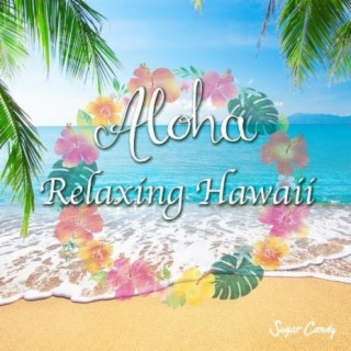 Aloha Relaxing Hawaii