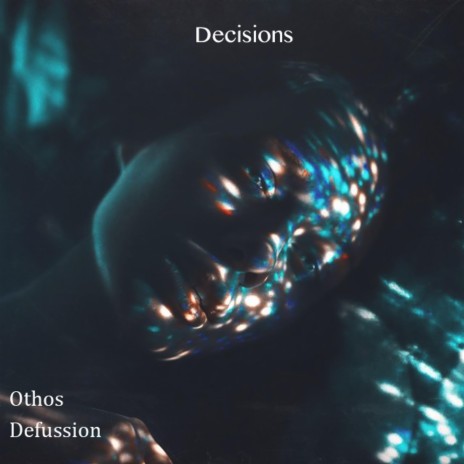 Decisions ft. Defussion | Boomplay Music