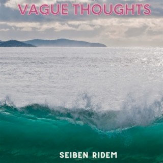 Vague Thoughts