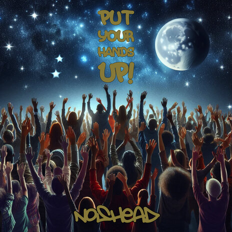 Put Your Hands Up | Boomplay Music