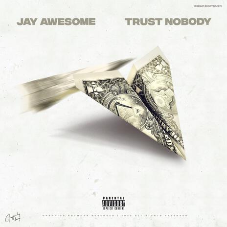 Trust Nobody | Boomplay Music