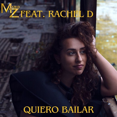 Quiero Bailar ft. Rachel D | Boomplay Music