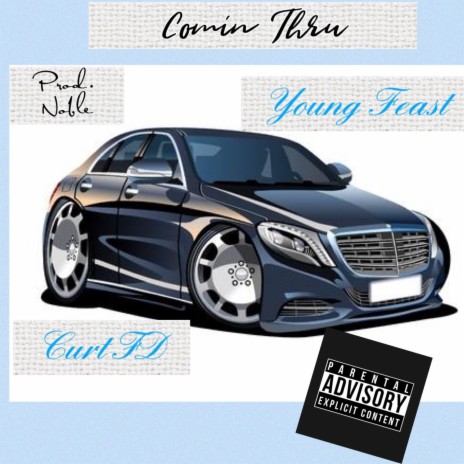 Coming Thru ft. Curtfd | Boomplay Music