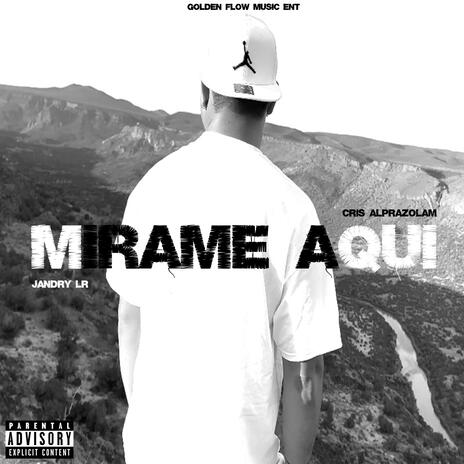 MIRAME AQUI ft. CHRIS ALPRAZOLAM | Boomplay Music