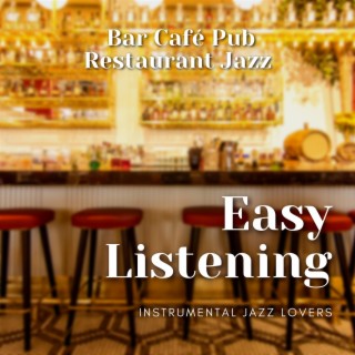 Easy Listening, Bar Café Pub Restaurant Jazz