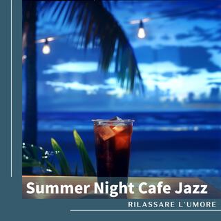 Summer Night Cafe Jazz