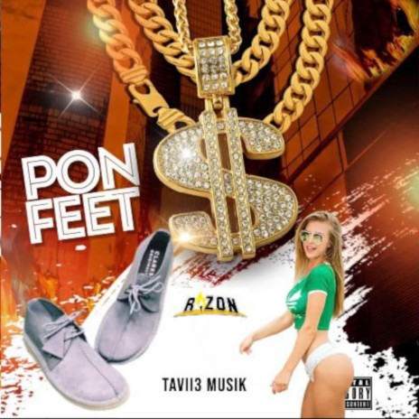 Pon Feet ft. Tavii3 Musik | Boomplay Music