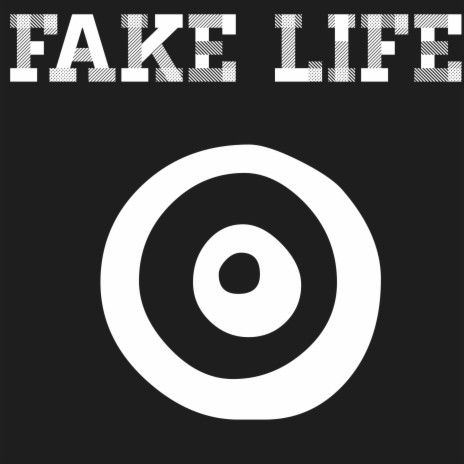 Fake life | Boomplay Music