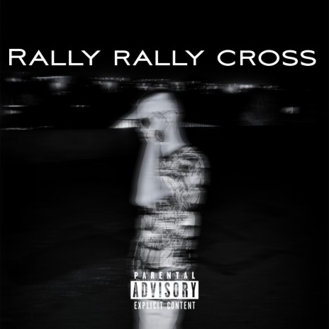 Rally Rally Cross | Boomplay Music