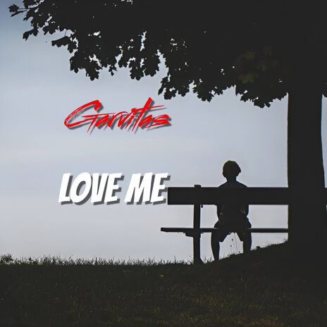 Love Me | Boomplay Music