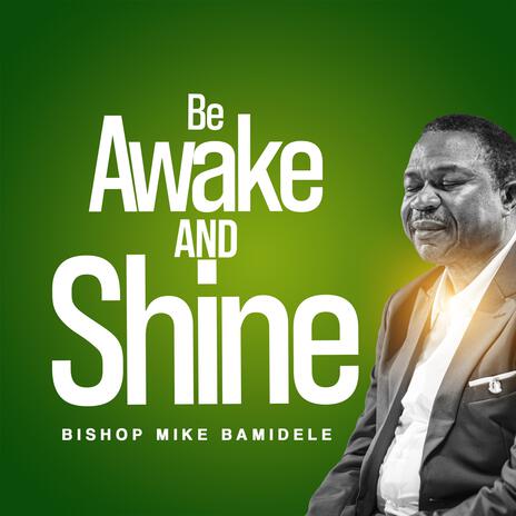 Be Awake and Shine | Boomplay Music