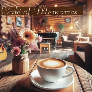 Café of Memories lyrics | Boomplay Music