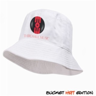Bucket Hat Edition