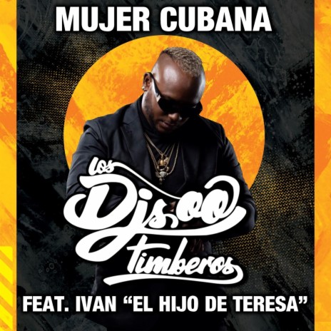 Mujer Cubana ft. ivan el hijo de teresa | Boomplay Music