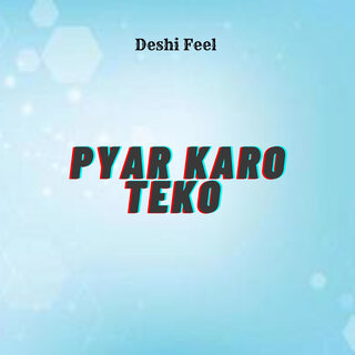 Pyar Karo Teko