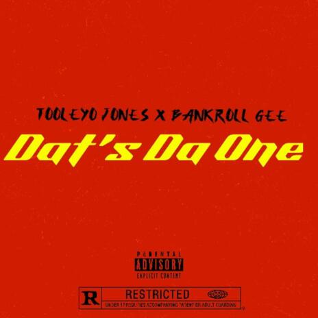 That's Da One w Bankroll Gee | Boomplay Music