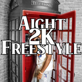 Aight Freestyle 2K