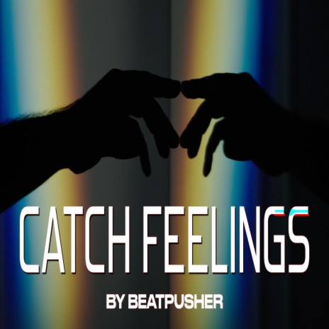 CATCH FEELINGS (Radio Edit) | Boomplay Music