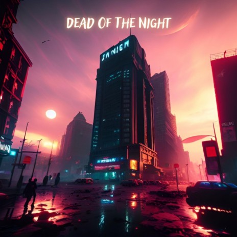 Dead Of The Night | Boomplay Music