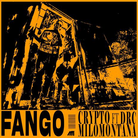 FANGO ft. MiloMontana & DRC | Boomplay Music