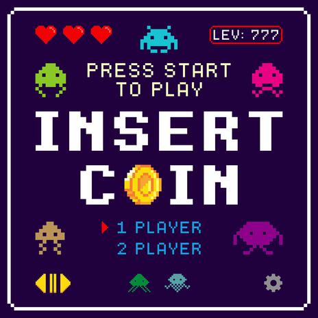 Insert Coin Pt. 2 | Boomplay Music