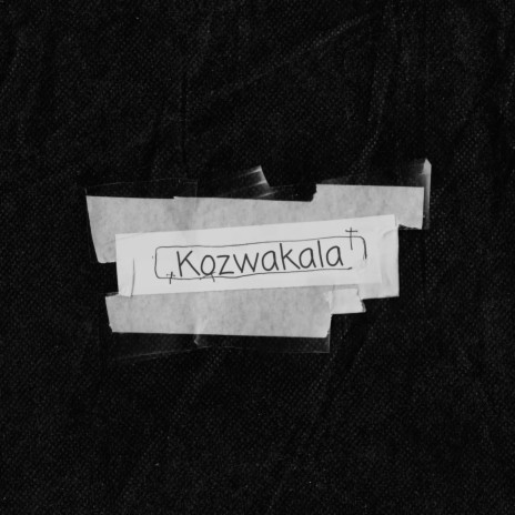 Kozwakala ft. DjAyarh & Naked Finest | Boomplay Music