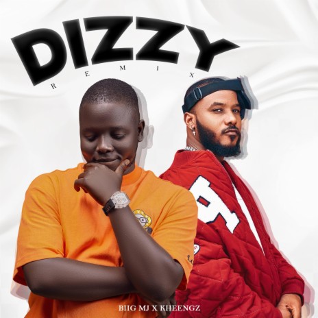 Dizzy (Remix) ft. Kheengz | Boomplay Music