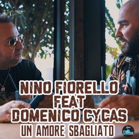 Un amore sbagliato ft. Domenico Cycas | Boomplay Music