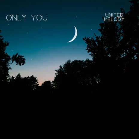 Only You | Boomplay Music