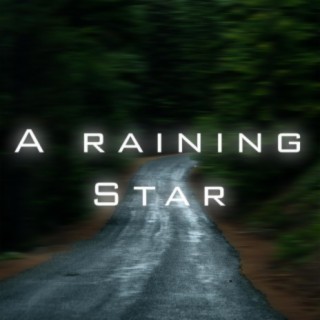 A Raining Star