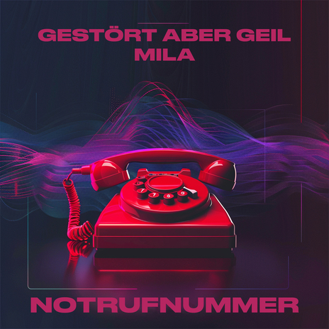 Notrufnummer ft. Mila | Boomplay Music