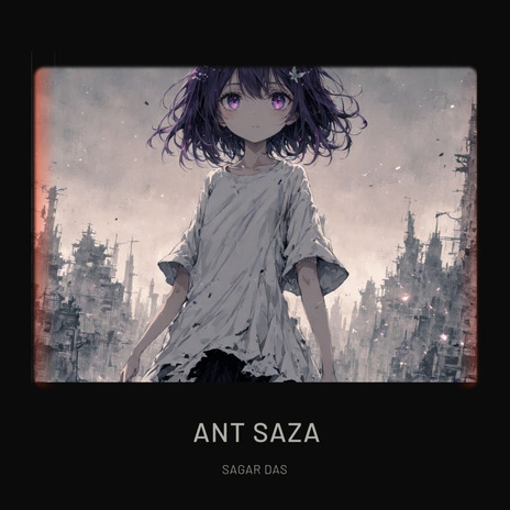 Ant Saza | Boomplay Music