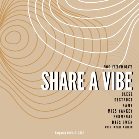 Share A Vibe ft. Destruct, Kamy, Miss Yankey, Enomenal & Miss Gwen | Boomplay Music
