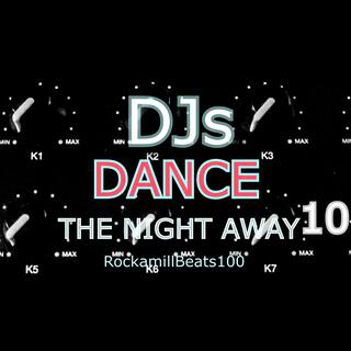 DJs DANCE THE NIGHT AWAY 10