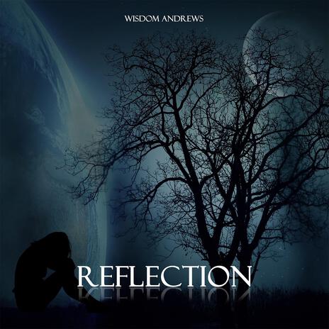 Reflection | Boomplay Music