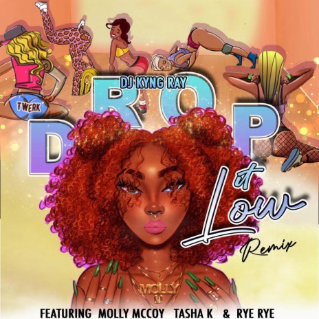 Drop It Low (Remix Clean) ft. Molly McCoy, Tasha K & Rye Rye | Boomplay Music