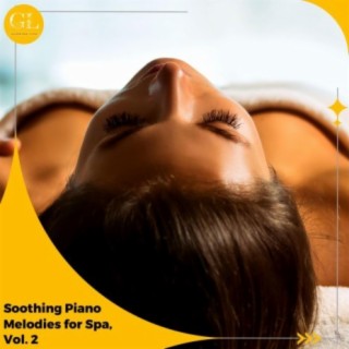 Soothing Piano Melodies for Spa, Vol. 2