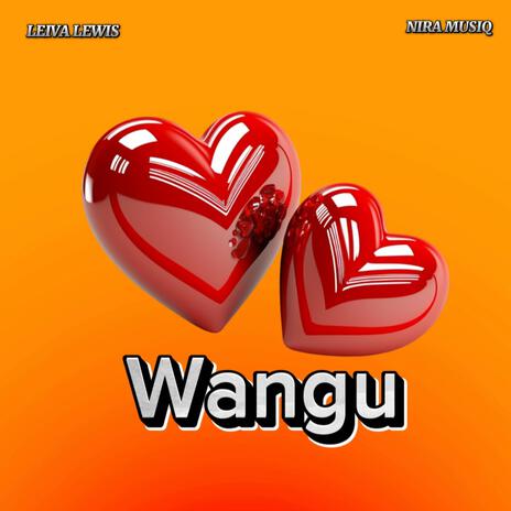 Wangu ft. Nira Musiq | Boomplay Music