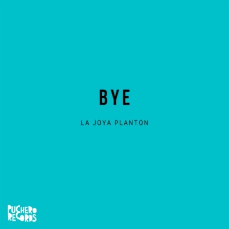 Bye (Original Mix) ft. PLANTON | Boomplay Music