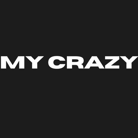 my crazy | Boomplay Music