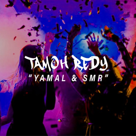 Tamoh Redy ft. SMR