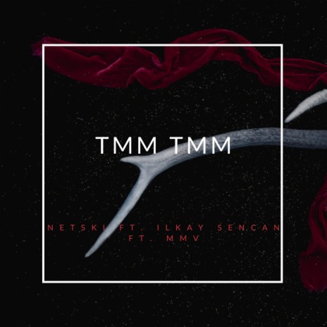 TMM TMM ft. Ilkay Sencan | Boomplay Music