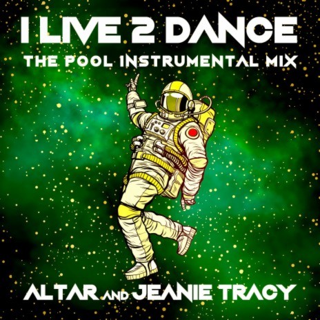 I Live 2 Dance (The Pool Instrumental Mix) ft. Jeanie Tracy | Boomplay Music