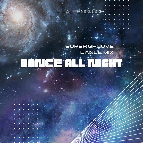 Dance All Night | Boomplay Music