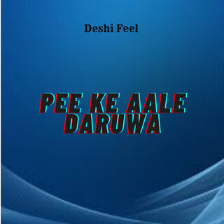 Pee Ke Aale Daruwa