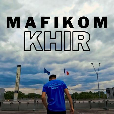 Mafikom khir | Boomplay Music