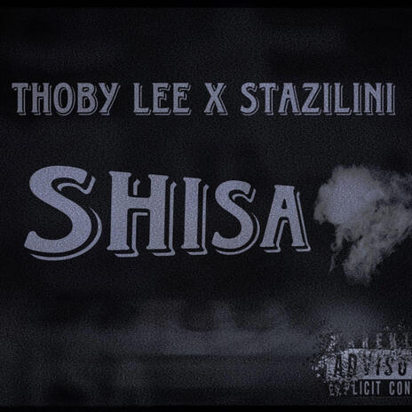 Shisa ft. Stazilini | Boomplay Music