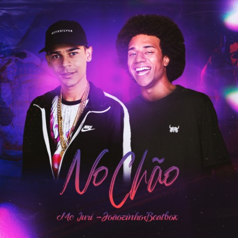 No Chão ft. Joaozinho Beatbox | Boomplay Music